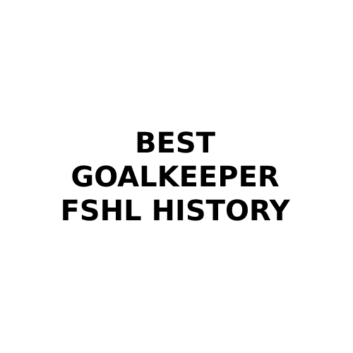 Best Goalkeeper FSHL HISTORY Tier List Community Rankings TierMaker