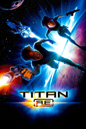 Zzzzz 176399308448026 Titan A E 0 2000 0 3000 Crop — Every Animated Movie I've Seen option 83