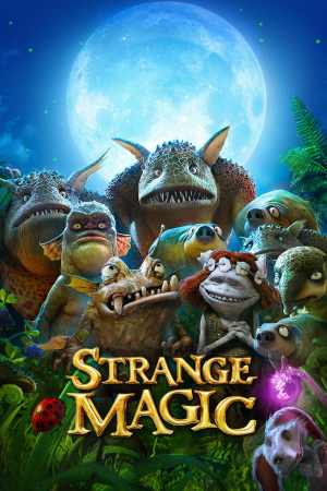 Zzzzz 1763993087229394 Strange Magic 0 2000 0 3000 Crop — Every Animated Movie I've Seen option 235