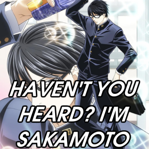 Zzzzz 1771864700havent You Heard Im Sakamoto — 2026 Media (Pit) option 75