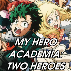 Zzzzz 1774469621my Hero Academia Two Heroes — 2026 Media (Pit) option 115