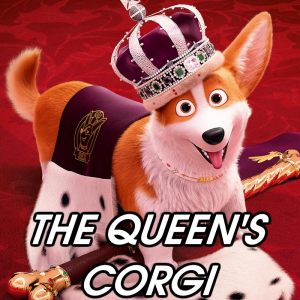 Zzzzz 1774650754the Queens Corgi — 2026 Media (Pit) option 215