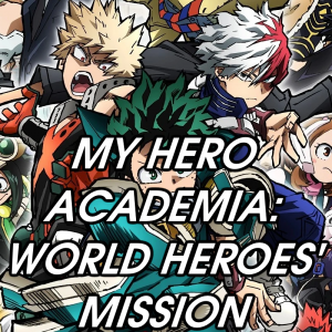 Zzzzz 1775235943my Hero Academia World Heroes Mission — 2026 Media (Pit) option 116