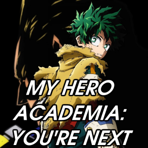 Zzzzz 1775403404my Hero Academia Youre Next — 2026 Media (Pit) option 117