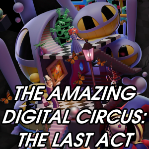 Zzzzz 1780675267the Amazing Digital Circus The Last Act — 2026 Media (Pit) option 195