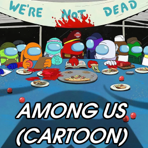 Zzzzz 1781184989among Us Cartoon — 2026 Media (Pit) option 8