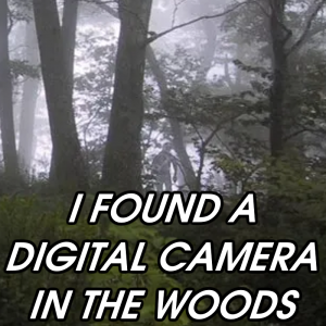 Zzzzz 1783073670i Found A Digital Camera In The Woods — 2026 Media (Pit) option 81
