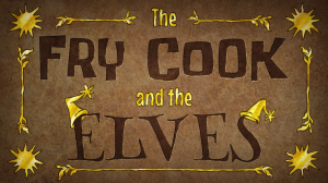 Zzzzz 1784964823thefrycookandtheelvestitlecard — SpongeBob SquarePants Season 17 option 16