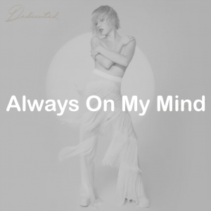 Zzzzz 177666290114 Always On My Mind — All Carly Rae Jepsen Songs option 102