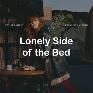 Zzzzz 178831962311 Lonely Side Of The Bed — All Carly Rae Jepsen Songs option 149