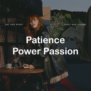 Zzzzz 178831962415 Patience Power Passion — All Carly Rae Jepsen Songs option 154