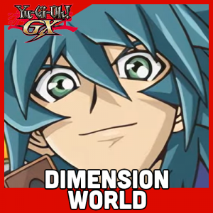 Zzzzz 1776883441yu Gi Ohgx 3 Dimensionworld — Shounen Arcs option 341