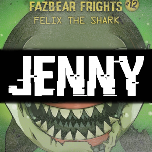 Zzzzz 173602393835a Jenny — Five Nights at Freddy's: Ultimate Character Roster option 513