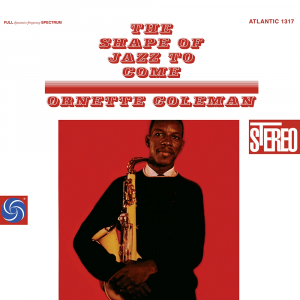 R1344 417 Ornette Coleman The Shape Of Jazz To Come — The 500 Greatest Albums of All Time, Rolling Stone (2023) option 21