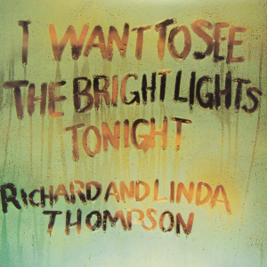 R1344 485 Richard And Linda Thompson I Want To See The Bright Lights Tonight — The 500 Greatest Albums of All Time, Rolling Stone (2023) option 86