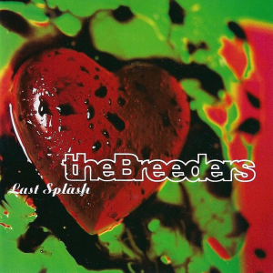 Zzzzz 1712020271r1344 293 The Breeders Last Splash — The 500 Greatest Albums of All Time, Rolling Stone (2023) option 202