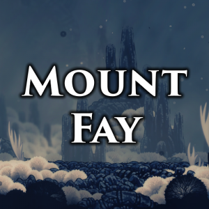 Mount Fay — Hollow Knight + Silksong Areas option 33