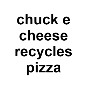 Chuck E Cheese — conspiracy theories option 26