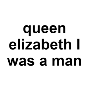 Elizabeth — conspiracy theories option 40