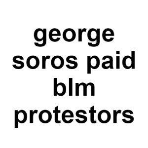 Soros Blm — conspiracy theories option 118