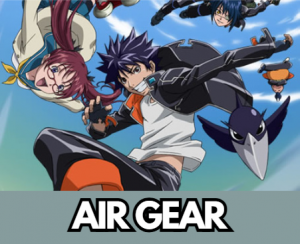 Air Gearpng — Best Anime of All Time (180) option 3