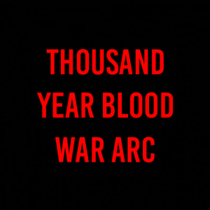 Zzzzz 1788144902thousand Year Blood War 58 — Definitive Bleach Powerscaling option 341