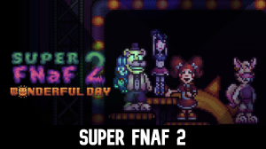 Zzzzz 1744087596super Fnaf 2 — Ultimate FNAF Fangame option 82