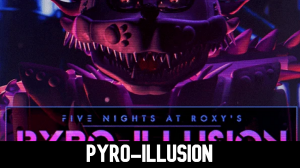 Zzzzz 1744094734pyro Illusion — Ultimate FNAF Fangame option 105