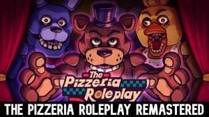 Zzzzz 1777215293the Pizzeria Roleplay Remastered — Ultimate FNAF Fangame option 200