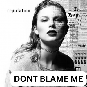 Rank every Taylor Swift Reputation song — option 11