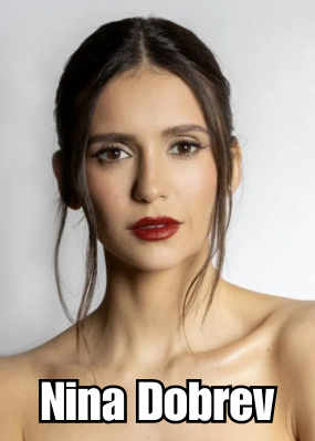 Zzzzz 1784895860imgi60nina Dobrev — Beautiful women (250+) option 200