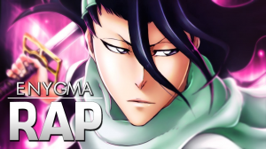 Zzzzz 1778362488rap Do Byakuya Kuchiki — Enygma Nerdsong option 67