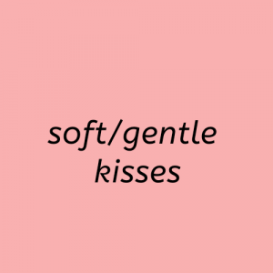 types of kisses x3 — option 4