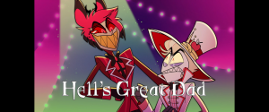 Hells Great Dad — Hazbin Hotel Songs - Season 1 option 4