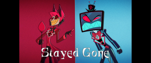 Stayed Gone — Hazbin Hotel Songs - Season 1 option 13
