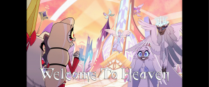 Welcome To Heaven — Hazbin Hotel Songs - Season 1 option 14