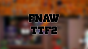 Zzzzz 1725505761ttf2 — FNAW TIER LIST DELUXE option 39