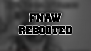 Zzzzz 1726018025reboot — FNAW TIER LIST DELUXE option 47
