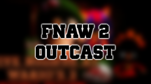 Zzzzz 1728683730outcast — FNAW TIER LIST DELUXE option 79