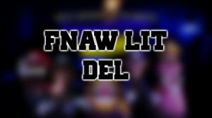 Zzzzz 1731032343litdel — FNAW TIER LIST DELUXE option 92