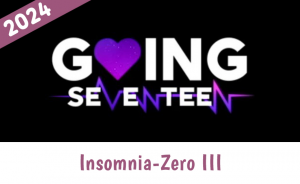 Zzzzz 1733748460insomnia Zero Iii — Going Seventeen Gose All Episodes 2019 - 2024 (Updated 12/9) option 102