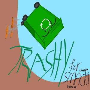 Mini S6 Signup Trashy — Camp SMACK Mini Season 6 option 44