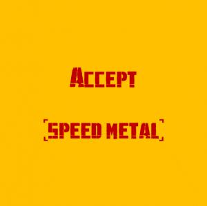 Accept — The Best Metal Bands of every subhgenre (>100 bands) option 1