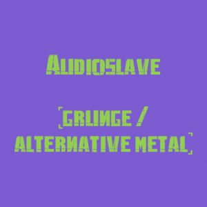 Audioslave — The Best Metal Bands of every subhgenre (>100 bands) option 13
