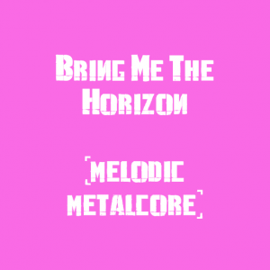 Bring Me The Horizon — The Best Metal Bands of every subhgenre (>100 bands) option 21