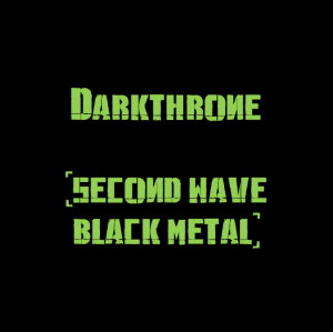Darkthrone — The Best Metal Bands of every subhgenre (>100 bands) option 30