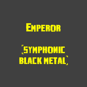 Emperor — The Best Metal Bands of every subhgenre (>100 bands) option 40