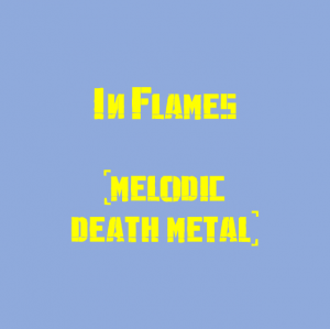 In Flames — The Best Metal Bands of every subhgenre (>100 bands) option 51