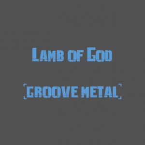 Lamb Of God — The Best Metal Bands of every subhgenre (>100 bands) option 59