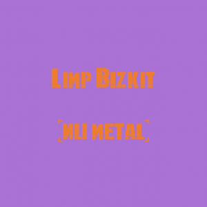 Limp Bizkit — The Best Metal Bands of every subhgenre (>100 bands) option 60